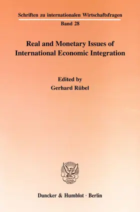 Rübel |  Real and Monetary Issues of International Economic Integration | eBook | Sack Fachmedien