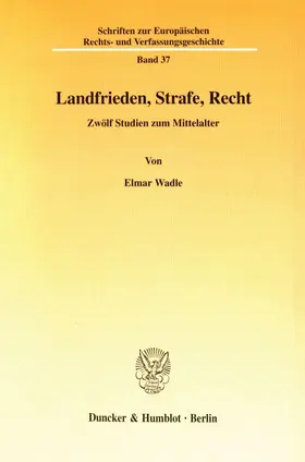 Wadle |  Landfrieden, Strafe, Recht. | eBook | Sack Fachmedien