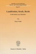 Wadle |  Landfrieden, Strafe, Recht. | eBook | Sack Fachmedien