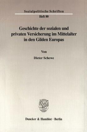 Schewe | Geschichte der sozialen und privaten Versicherung im Mittelalter in den Gilden Europas. | E-Book | sack.de