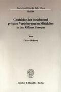 Schewe |  Geschichte der sozialen und privaten Versicherung im Mittelalter in den Gilden Europas. | eBook | Sack Fachmedien