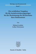 Lecheler / Determann |  Die rechtlichen Vorgaben für die Sozialversicherungsträger bei der Bestimmung des Rechtsstatus ihrer Bediensteten. | eBook | Sack Fachmedien