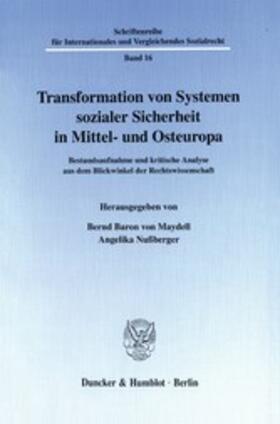 Maydell / Nußberger |  Transformation von Systemen sozialer Sicherheit in Mittel- und Osteuropa. | eBook | Sack Fachmedien