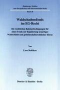Bohlken |  Waldschadensfonds im EG-Recht. | eBook | Sack Fachmedien