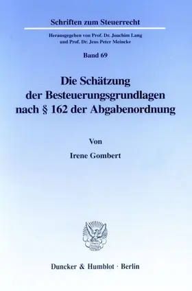 Gombert |  Die Schätzung der Besteuerungsgrundlagen nach § 162 der Abgabenordnung | eBook | Sack Fachmedien