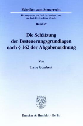 Gombert | Die Schätzung der Besteuerungsgrundlagen nach § 162 der Abgabenordnung | E-Book | sack.de