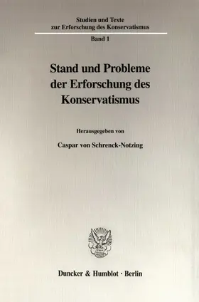 Schrenck-Notzing |  Stand und Probleme der Erforschung des Konservatismus. | eBook | Sack Fachmedien