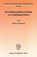 Theodorou |  Investitionsschutzverträge vor Schiedsgerichten | eBook | Sack Fachmedien