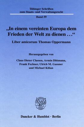 Classen / Kilian / Dittmann |  »In einem vereinten Europa dem Frieden der Welt zu dienen ...«. | eBook | Sack Fachmedien