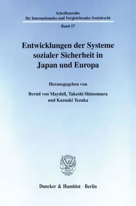 Maydell / Tezuka / Shimomura |  Entwicklungen der Systeme sozialer Sicherheit in Japan und Europa. | eBook | Sack Fachmedien