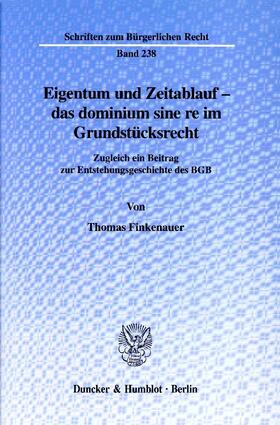 Finkenauer | Eigentum und Zeitablauf - das dominium sine re im Grundstücksrecht | E-Book | sack.de