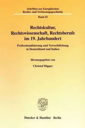 Dipper |  Rechtskultur, Rechtswissenschaft, Rechtsberufe im 19. Jahrhundert. | eBook | Sack Fachmedien