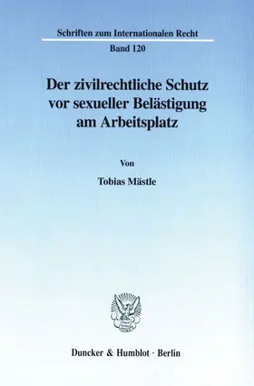 Mästle |  Der zivilrechtliche Schutz vor sexueller Belästigung am Arbeitsplatz | eBook | Sack Fachmedien