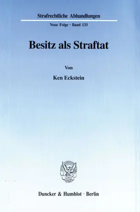 Eckstein |  Besitz als Straftat. | eBook | Sack Fachmedien
