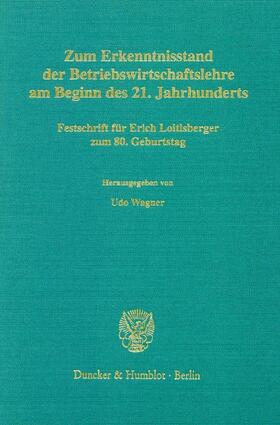 Wagner | Zum Erkenntnisstand der Betriebswirtschaftslehre am Beginn des 21. Jahrhunderts. | E-Book | sack.de