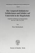 Reichenbach |  Der Anspruch behinderter Schülerinnen und Schüler auf Unterricht in der Regelschule. | eBook | Sack Fachmedien