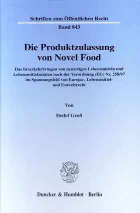 Groß |  Die Produktzulassung von Novel Food. | eBook | Sack Fachmedien