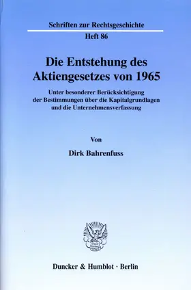 Bahrenfuss |  Die Entstehung des Aktiengesetzes von 1965. | eBook | Sack Fachmedien