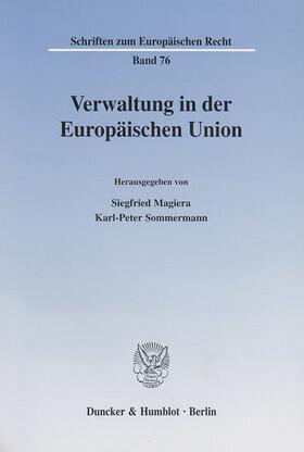 Magiera / Sommermann | Verwaltung in der Europäischen Union. | E-Book | sack.de
