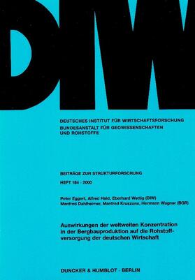 Eggert / Wagner / Haid | Auswirkungen der weltweiten Konzentration in der Bergbauproduktion auf die Rohstoffversorgung der deutschen Wirtschaft | E-Book | sack.de