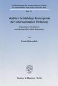 Bodendiek |  Walther Schückings Konzeption der internationalen Ordnung. | eBook | Sack Fachmedien