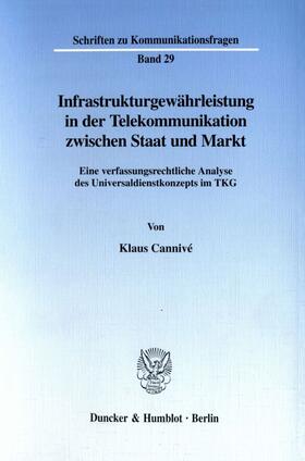 Cannivé | Infrastrukturgewährleistung in der Telekommunikation zwischen Staat und Markt. | E-Book | sack.de