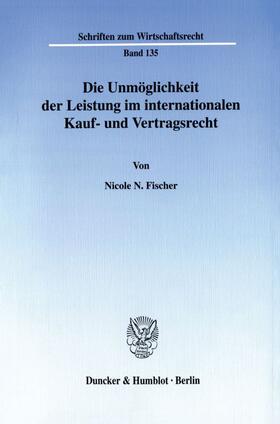 Fischer / Englisch | Die Unmöglichkeit der Leistung im internationalen Kauf- und Vertragsrecht. | E-Book | sack.de