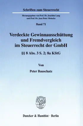Bauschatz |  Verdeckte Gewinnausschüttung und Fremdvergleich im Steuerrecht der GmbH. | eBook | Sack Fachmedien