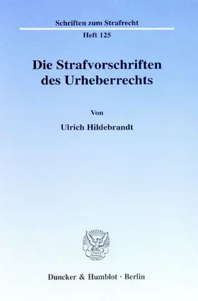Hildebrandt |  Die Strafvorschriften des Urheberrechts | eBook | Sack Fachmedien