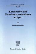 Hannamann |  Kartellverbot und Verhaltenskoordinationen im Sport. | eBook | Sack Fachmedien