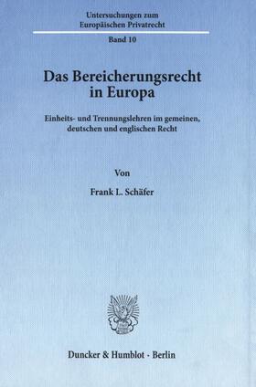 Schäfer | Das Bereicherungsrecht in Europa. | E-Book | sack.de