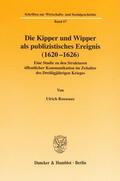 Rosseaux |  Die Kipper und Wipper als publizistisches Ereignis (1620-1626). | eBook | Sack Fachmedien