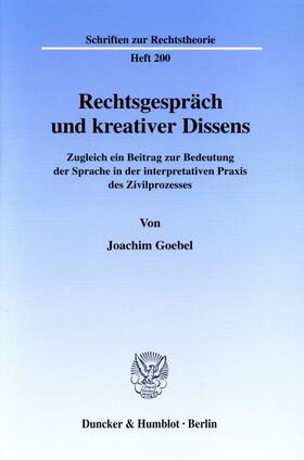 Goebel |  Rechtsgespräch und kreativer Dissens. | eBook | Sack Fachmedien