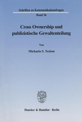 Tschon | Cross Ownership und publizistische Gewaltenteilung. | E-Book | sack.de