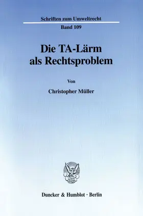 Müller |  Die TA-Lärm als Rechtsproblem. | eBook | Sack Fachmedien