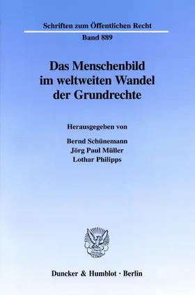 Schünemann / Philipps / Müller |  Das Menschenbild im weltweiten Wandel der Grundrechte. | eBook | Sack Fachmedien
