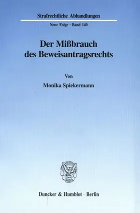 Spiekermann |  Der Mißbrauch des Beweisantragsrechts. | eBook | Sack Fachmedien