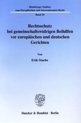 Staebe |  Rechtsschutz bei gemeinschaftswidrigen Beihilfen vor europäischen und deutschen Gerichten. | eBook | Sack Fachmedien