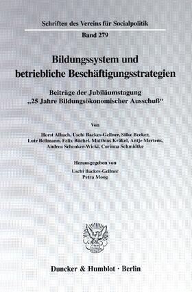 Backes-Gellner / Moog |  Bildungssystem und betriebliche Beschäftigungsstrategien. | eBook | Sack Fachmedien