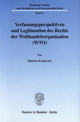 Krajewski | Verfassungsperspektiven und Legitimation des Rechts der Welthandelsorganisation (WTO). | E-Book | sack.de