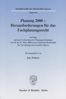 Ziekow | Planung 2000 - Herausforderungen für das Fachplanungsrecht. | E-Book | sack.de