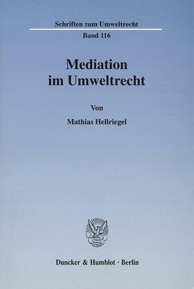 Hellriegel | Mediation im Umweltrecht. | E-Book | sack.de