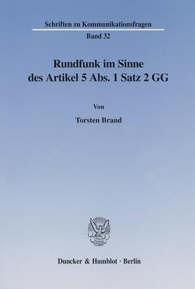 Brand | Rundfunk im Sinne des Artikel 5 Abs. 1 Satz 2 GG. | E-Book | sack.de