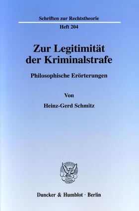 Schmitz |  Zur Legitimität der Kriminalstrafe. | eBook | Sack Fachmedien