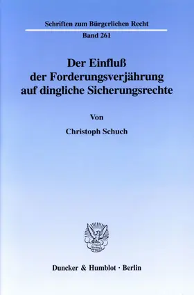 Schuch |  Der Einfluß der Forderungsverjährung auf dingliche Sicherungsrechte. | eBook | Sack Fachmedien