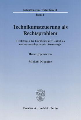 Kloepfer |  Technikumsteuerung als Rechtsproblem. | eBook | Sack Fachmedien