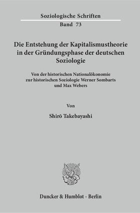 Takebayashi | Die Entstehung der Kapitalismustheorie in der Gründungsphase der deutschen Soziologie. | E-Book | sack.de