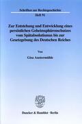 Austermühle |  Zur Entstehung und Entwicklung eines persönlichen Geheimsphärenschutzes vom Spätabsolutismus bis zur Gesetzgebung des Deutschen Reiches. | eBook | Sack Fachmedien