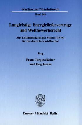 Jaecks / Säcker | Langfristige Energielieferverträge und Wettbewerbsrecht. | E-Book | sack.de