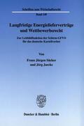Jaecks / Säcker |  Langfristige Energielieferverträge und Wettbewerbsrecht. | eBook | Sack Fachmedien